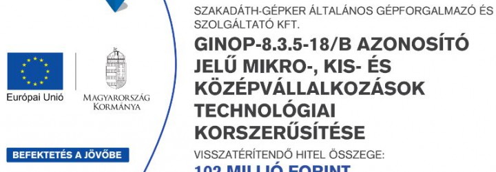 GINOP-8.3.5-18/B AZONOSÍTÓ JELŰ MIKRO-, KIS- ÉS KÖZÉPVÁLLALKOZÁSOK TECHNOLÓGIAI KORSZERŰSÍTÉSE